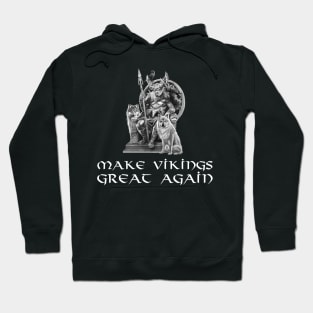 Make Vikings Great Again Norse God Odin Hoodie